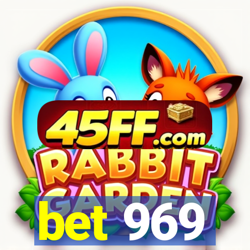 bet 969